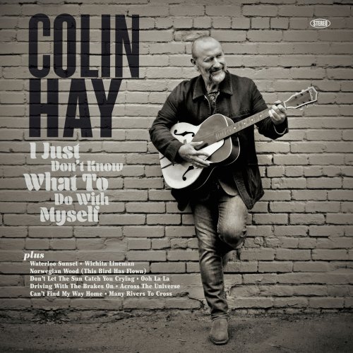 Colin Hay - I Just Don't Know What To Do With Myself (2021) [Hi-Res]