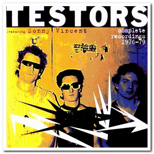 Testors featuring Sonny Vincent - Complete Recordings 1976​-​1979 [2CD Set] (2003)