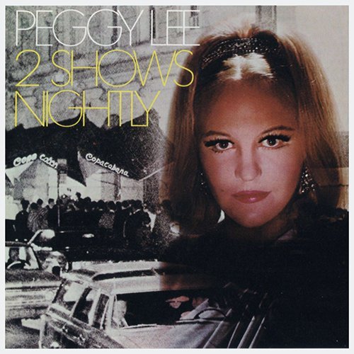 Peggy Lee - 2 Shows Nightly (2009)