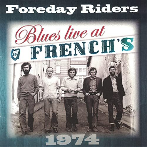 Foreday Riders - Blues (Live at French's, 1974) (2021)