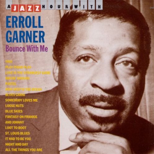 Erroll Garner - Bounce With Me (1993)