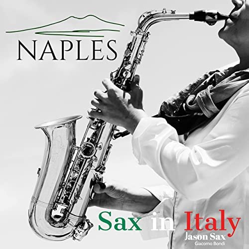 Giacomo Bondi and Jason Sax  - Sax in Italy: Naples (2021)