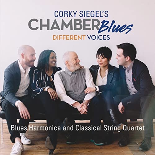 Corky Siegel's Chamber Blues - Different Voices (2017)