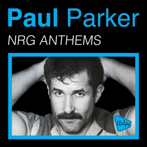 Parker Paul - Almighty Presents: Nrg Anthems (2014) FLAC
