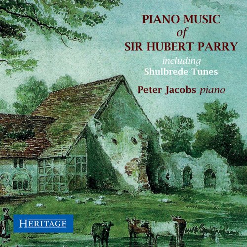 Peter Jacobs - Sir Hubert Parry: Piano Music (2021)