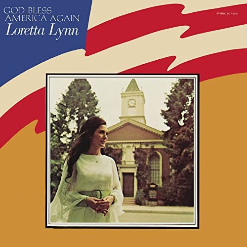 Loretta Lynn - God Bless America Again (1972/2021)