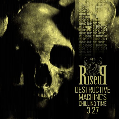 Riseup - Destructive Machine's Chilling Time 3:27 (2021) Hi-Res