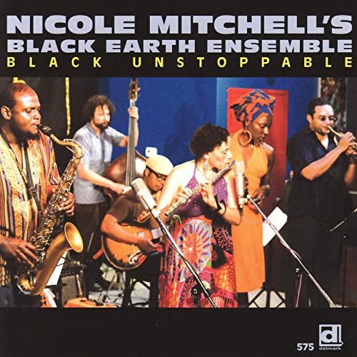 Nicole Mitchell's Black Earth Ensemble - Black Unstoppable (2019) [Hi-Res]