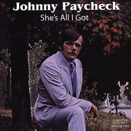 Johnny Paycheck - She's All I Got (1971)