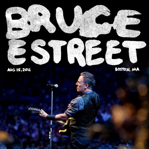 Bruce Springsteen & The E Street Band - 2012-08-15 Fenway Park Boston, MA (2021) [Hi-Res[