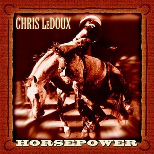 Chris LeDoux - Horsepower (2003)