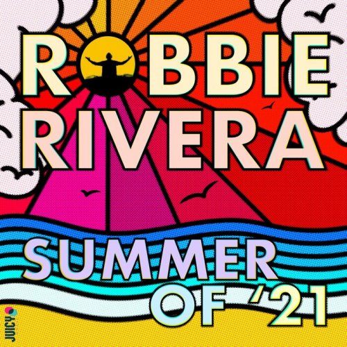 Robbie Rivera - Summer of '21 (2021)