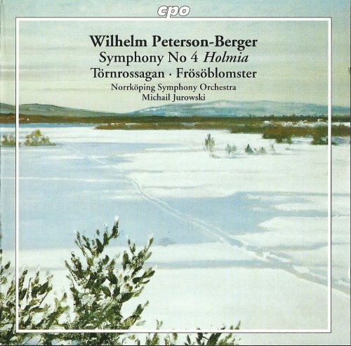 Norrköping Symphony Orchestra, Michail Jurowski - Peterson-Berger: Symphony No.4, Orchestral Suites (2001) CD-Rip