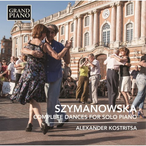 Alexander Kostritsa - Szymanowska: Complete Dances for Solo Piano (2015)