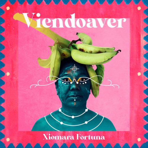 Xiomara Fortuna - Viendoaver (2021)