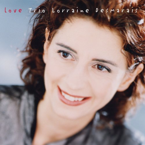 Trio Lorraine Desmarais - Love (2002/2021)