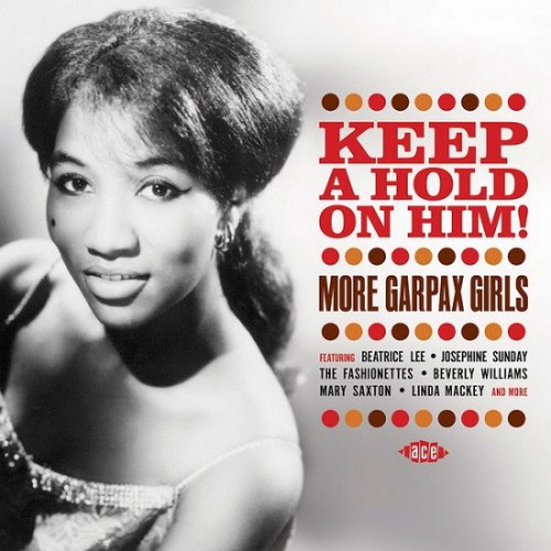 Various Artist - Keep A Hold On Him! More Garpax Girls (2015)