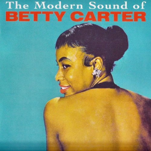 Betty Carter - The Modern Sound Of Betty Carter (2021) [Hi-Res]