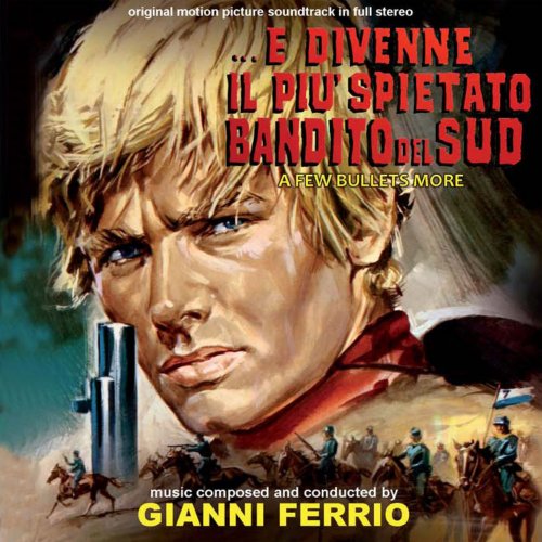 Gianni Ferrio - ...e divenne il più spietato bandito del sud (Original Motion Picture Soundtrack) (2021)