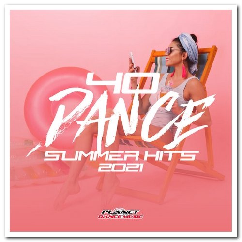 VA - 40 Dance Summer Hits 2021 (2021)