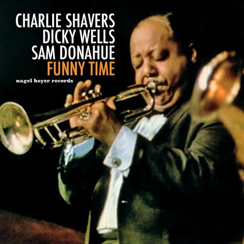 Charlie Shavers, Dicky Wells, Sam Donahue - Funny Time (2021)
