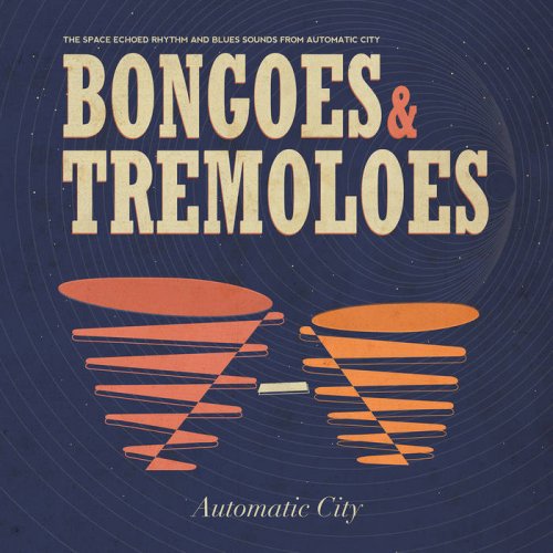 Automatic City - Bongoes & Tremoloes (2017)