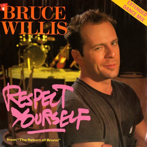 Bruce Willis - Respect Yourself (Extended Dance Mix) (UK 12") (1986)