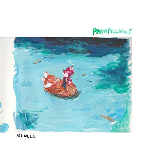 Palmpillows - All Well (2021) Hi Res