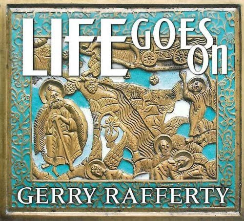 Gerry Rafferty - Life Goes On (2009)