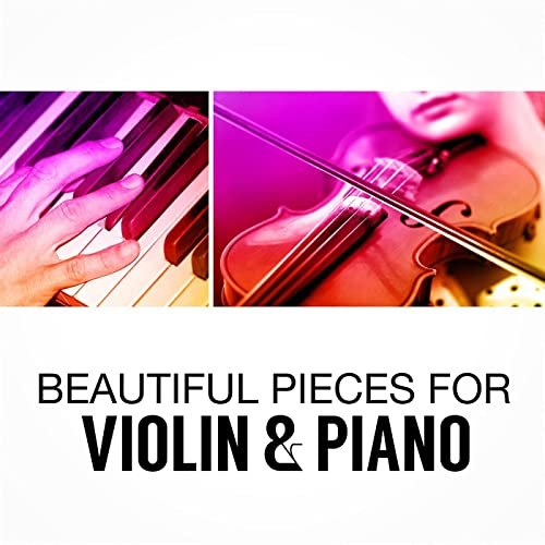 VA - Beautiful Pieces for Violin & Piano (2021)