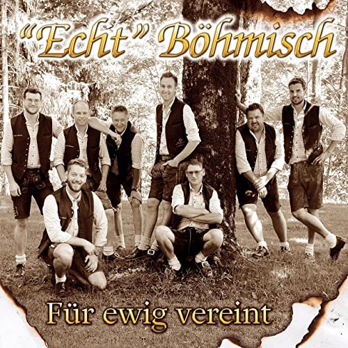 Echt Böhmisch - Für ewig vereint (2021)