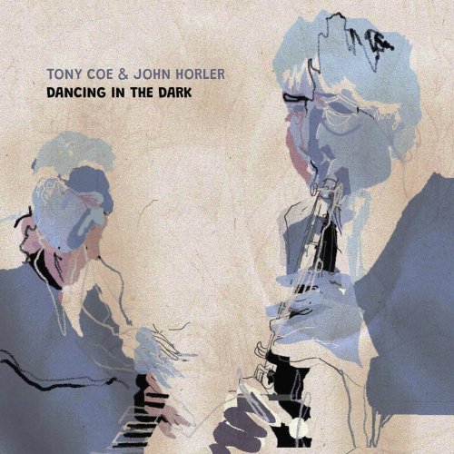 Tony Coe & John Horler - Dancing in the Dark (Live) (2021) [Hi-Res]