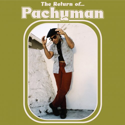 Pachyman - The Return of… (2021) [Hi-Res]