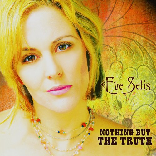 Eve Selis -  Nothing but the Truth (2004)