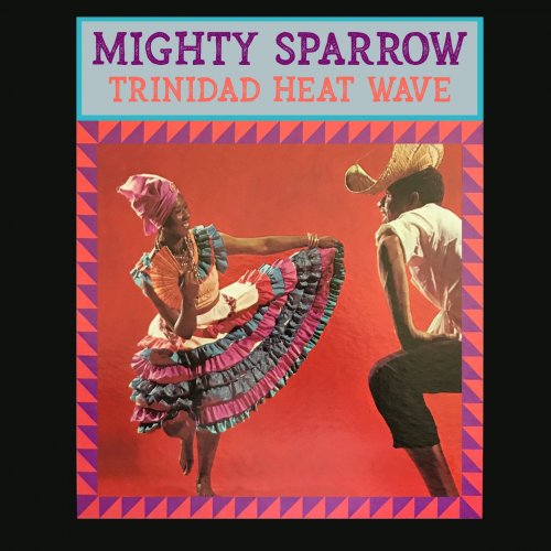 Mighty Sparrow - Trinidad Heat Wave (2021)