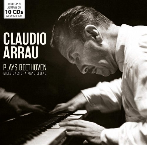 Claudio Arrau - Milestones of a Piano Legend: Claudio Arrau Plays Beethoven, Vol. 1-10 (2021)