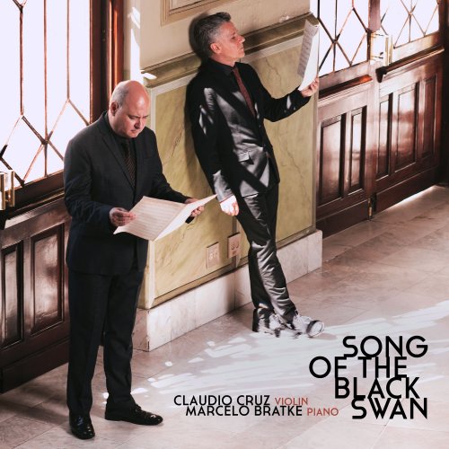Claudio Cruz & Marcelo Bratke - Song of the Black Swan (2021) [Hi-Res]