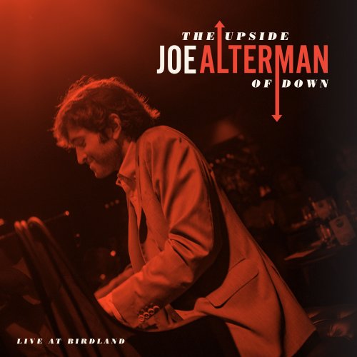 Joe Alterman - The Upside Of Down (Live at Birdland) (2021)
