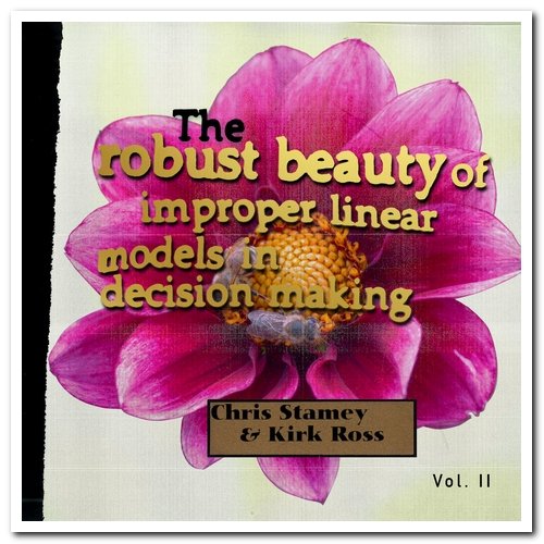 Chris Stamey & Kirk Ross - The Robust Beauty of Improper Linear Models in Decision Making Vol. I & II [Remastered] (1995/2021) [Hi-Res]