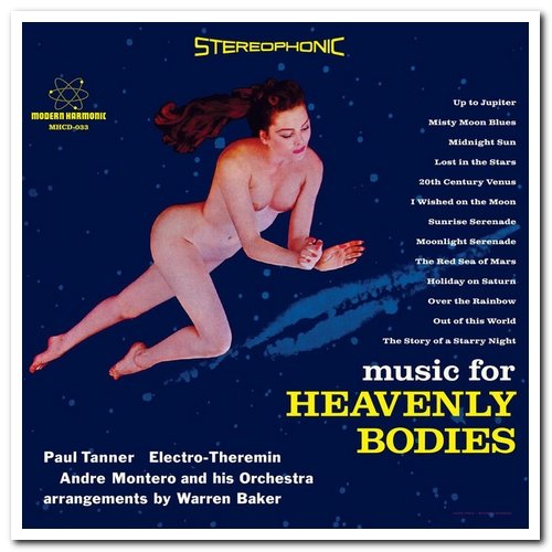 Paul Tanner, Andre Montero & His Orchestra - Music For Heavenly Bodies (1958) [Remastered 2017]