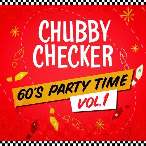 Chubby Checker - 60's Party Time Vol. 1 (2021)