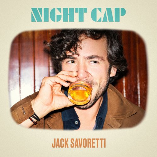 Jack Savoretti - Night Cap (2021)