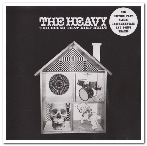 The Heavy - The House That Dirt Built [2CD Set] (2009)