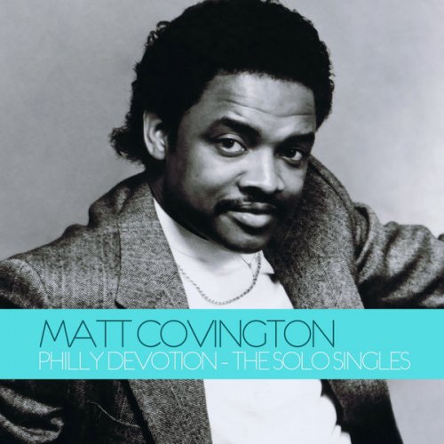 Matt Covington - Philly Devotion - The Solo Singles (Digitally Remastered) (2010) FLAC