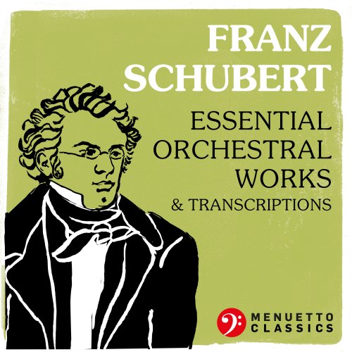 VA - Franz Schubert: Essential Orchestral Works & Transcriptions (2021)