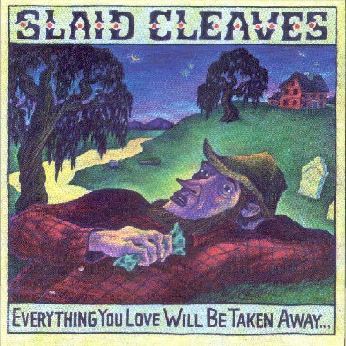 Slaid Cleaves - Everything You Love Will Be Taken Away (2009)