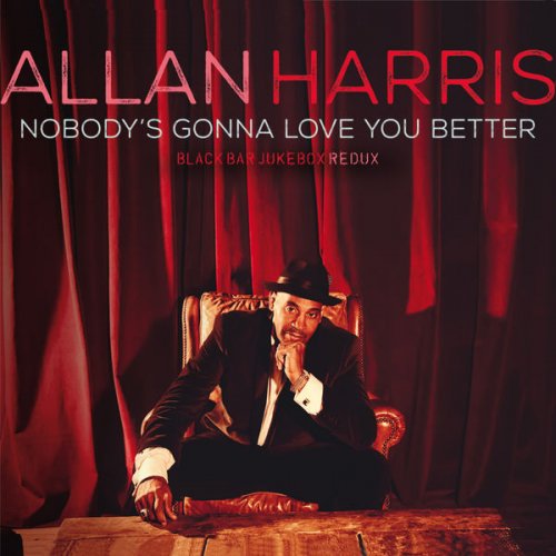 Allan Harris - Nobody's Gonna Love You Better (2016) [Hi-Res]