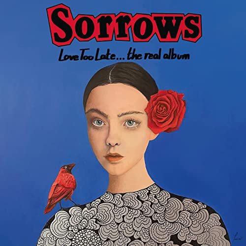 Sorrows - Love Too Late... The Real Album (2021) Hi Res