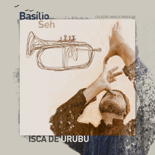 Basilio Seh - Isca de Urubu (2021) [Hi-Res]