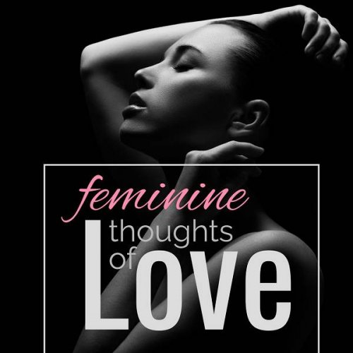 VA - Feminine Thoughts of Love (2021)